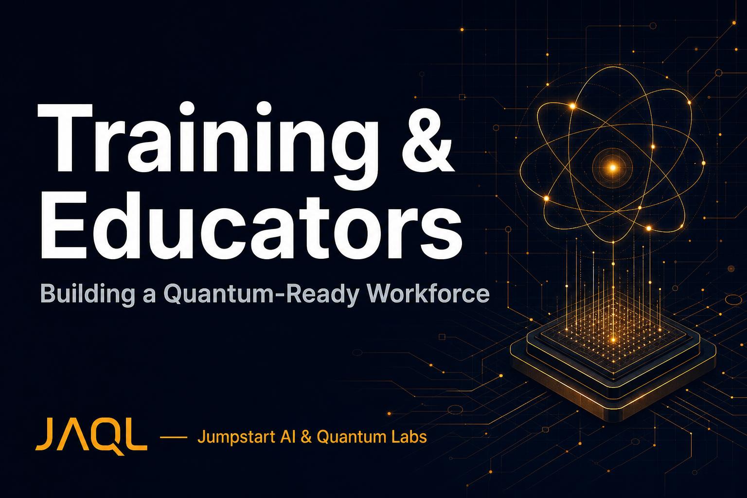 Jaql Training & Educators — Building a Quantum-Ready Workforce | JAQL